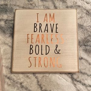 Wall decor “I am brave fearless bold and strong”